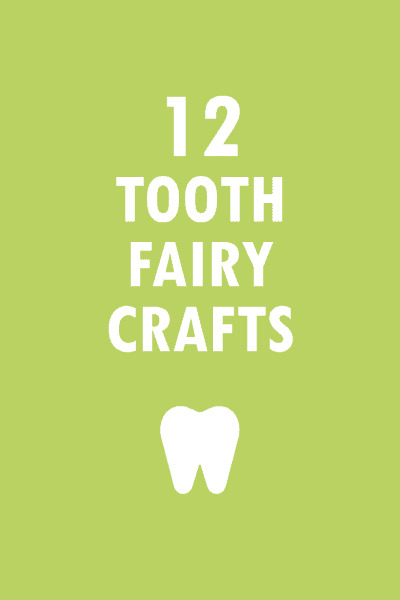 roundup of crafts from the TOOTH FAIRY