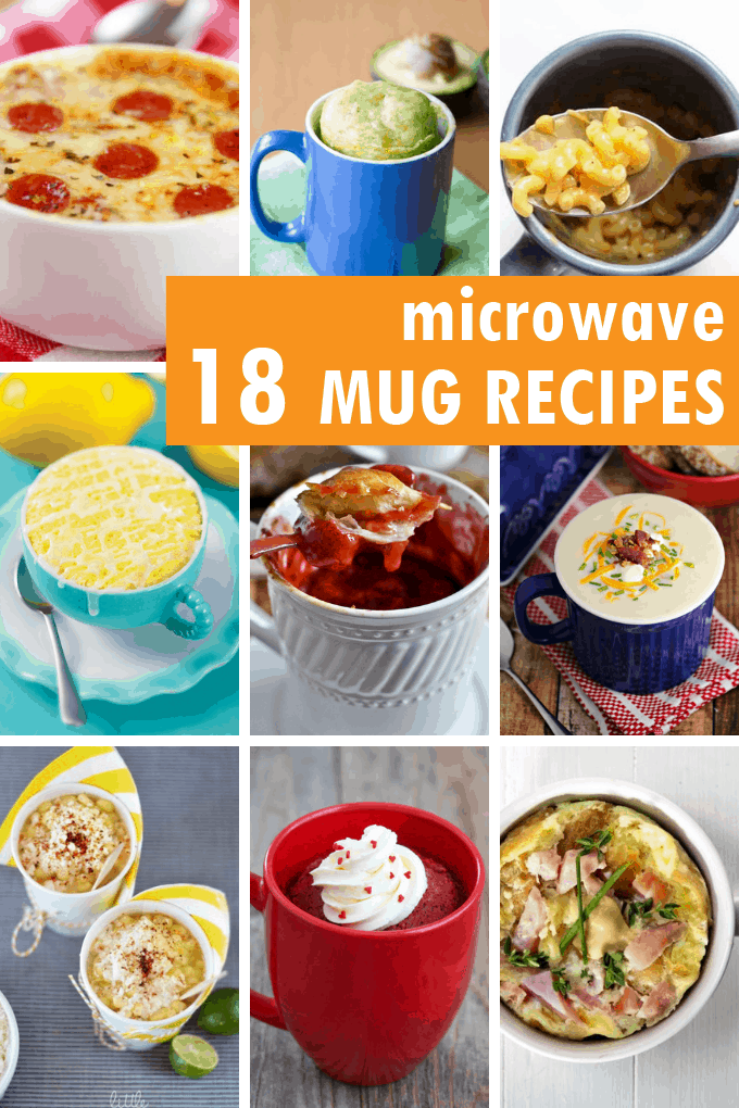 18 EASY MICROWAVE MUG RECIPES -- for breakfast, lunch, dinner, and dessert. 