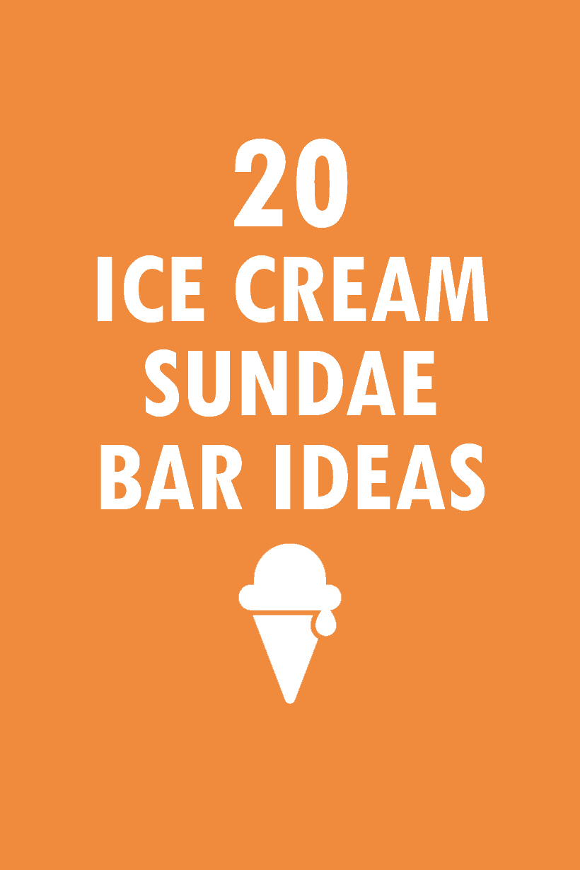 roundup of ice cream sundae bar ideas