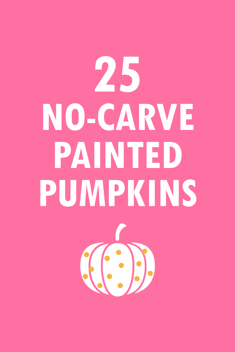 25 no-carve painted pumpkin ideas for Halloween and Fall
