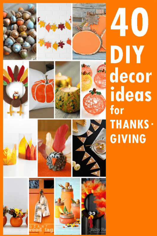 THANKSGIVING DECORATIONS: 40 DIY Thanksgiving decor ideas