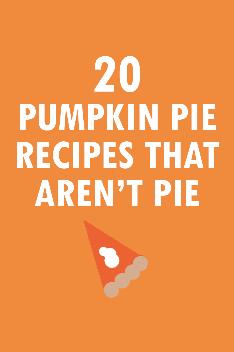 20 Pumpkin pie recipes that aren't pie