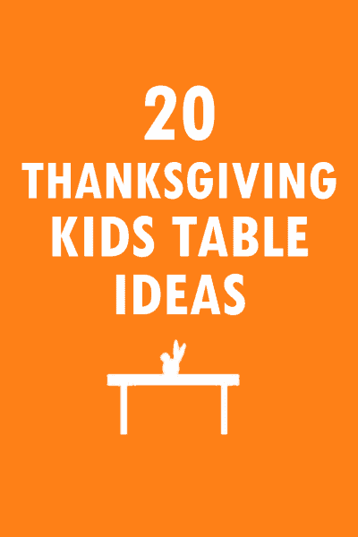 20 Thanksgiving Kids' Table Ideas