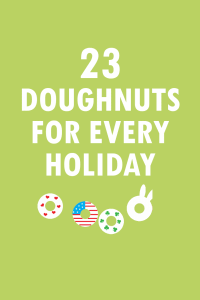 oughnuts for every holiday of the year - a roundup