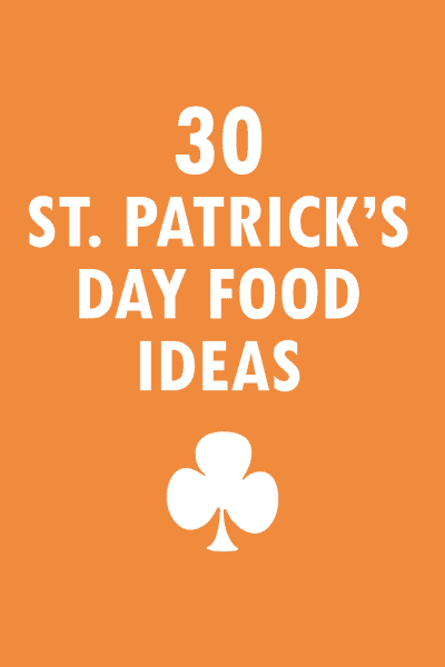 30 St. Patrick's Day food ideas