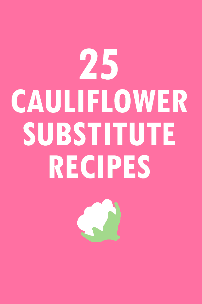 25 healthy cauliflower substitutes