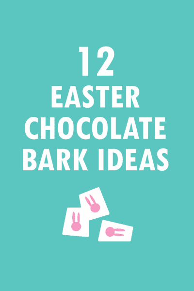 12 Easter chocolate bark ideas