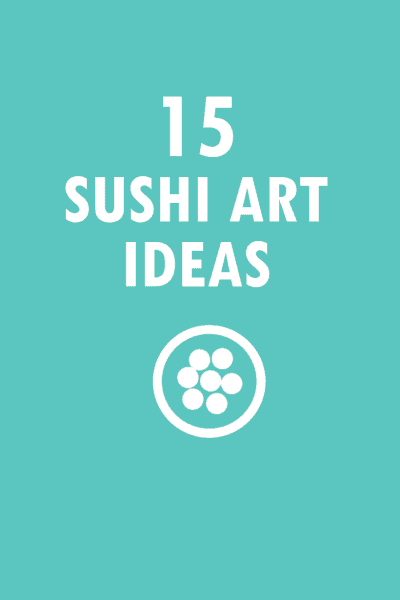 15 sushi art ideas
