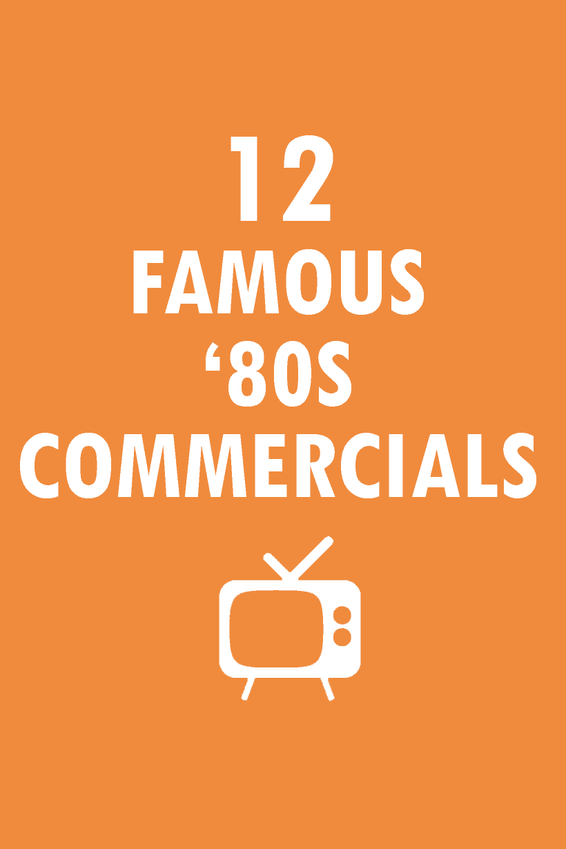 famous '80s commericals