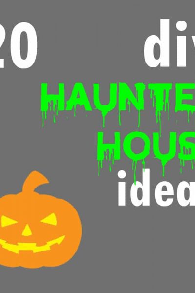 roundup of 20 DIY Haunted House ideas for Halloween