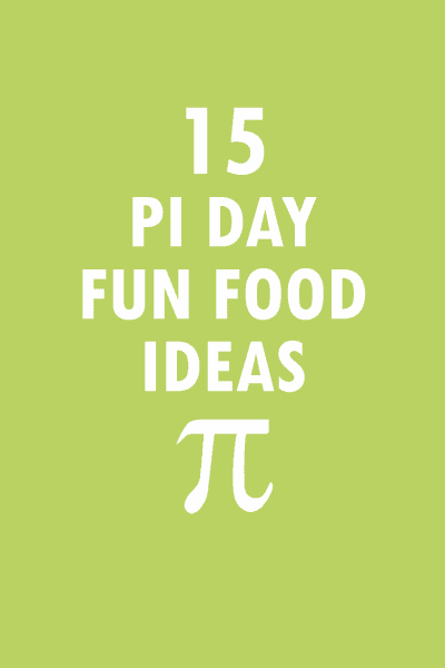 15 fun food ideas for Pi Day