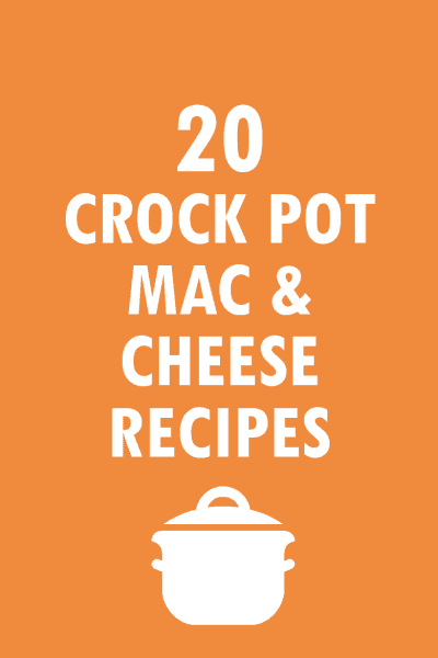 20 Crock pot mac and cheese recipes