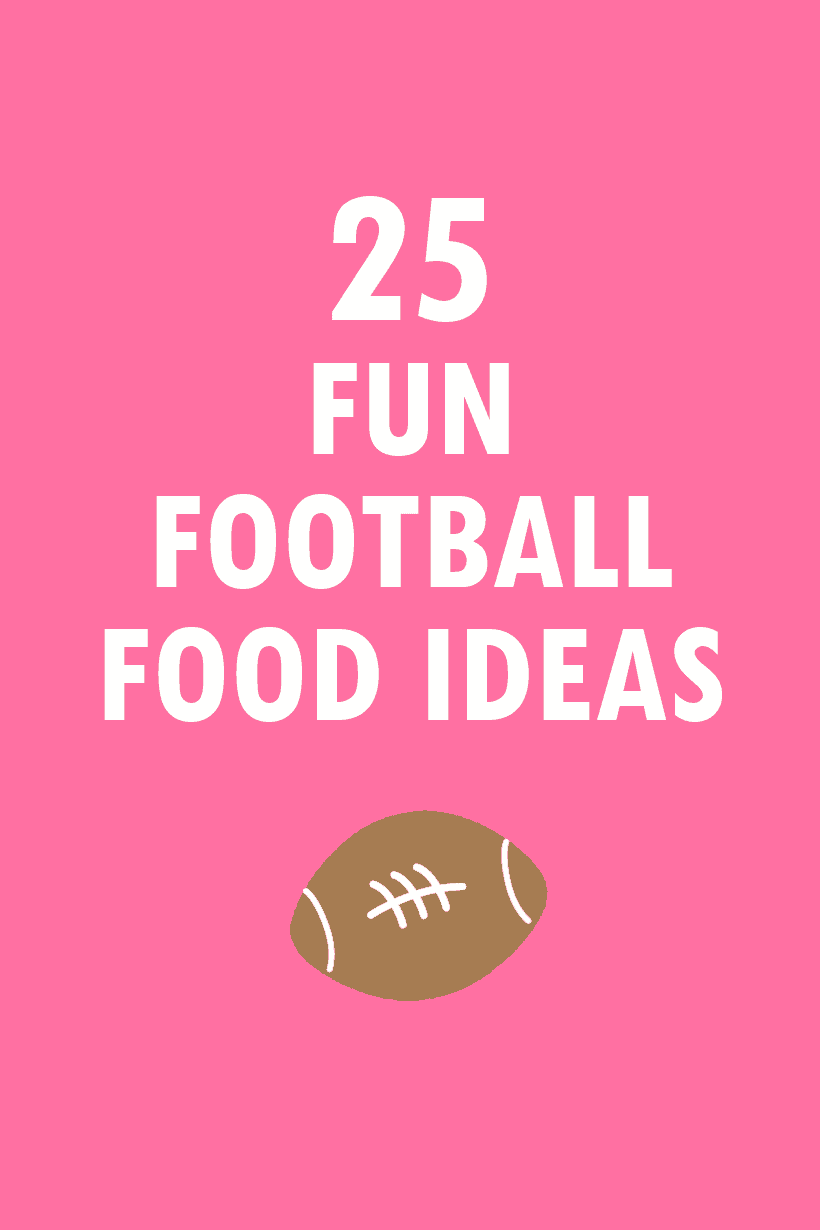 25 fun football food ideas
