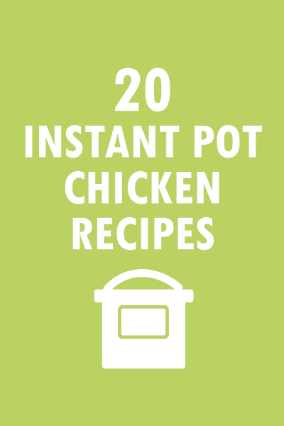 20 Instant Pot chicken recipes