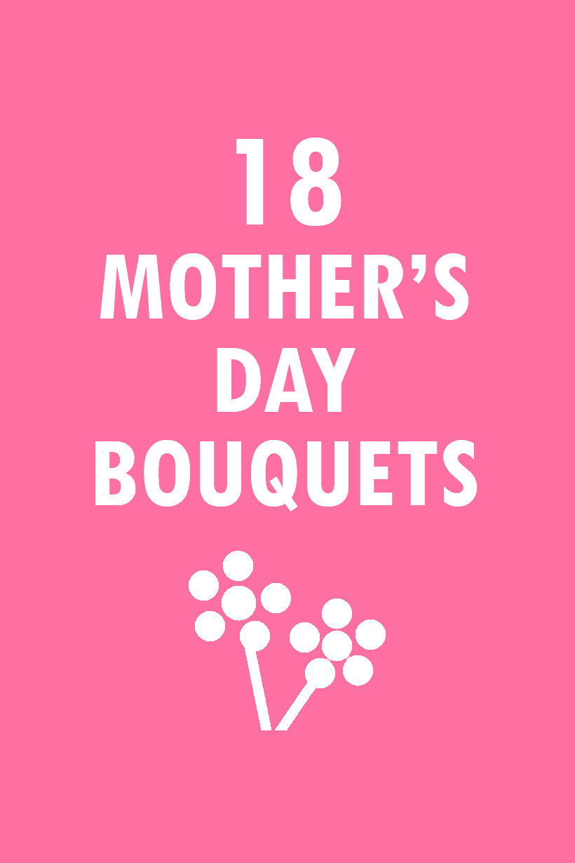 18 DIY Mother's Day bouquets