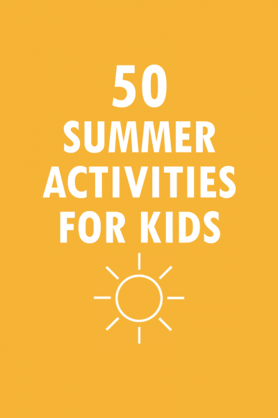 50 summer activities for kids