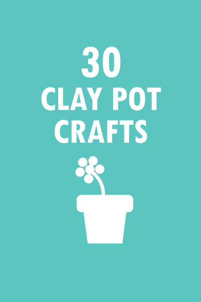30 clay pot crafts